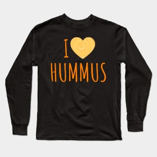 Hummus Lover | I Love Hummus Long Sleeve T-Shirt